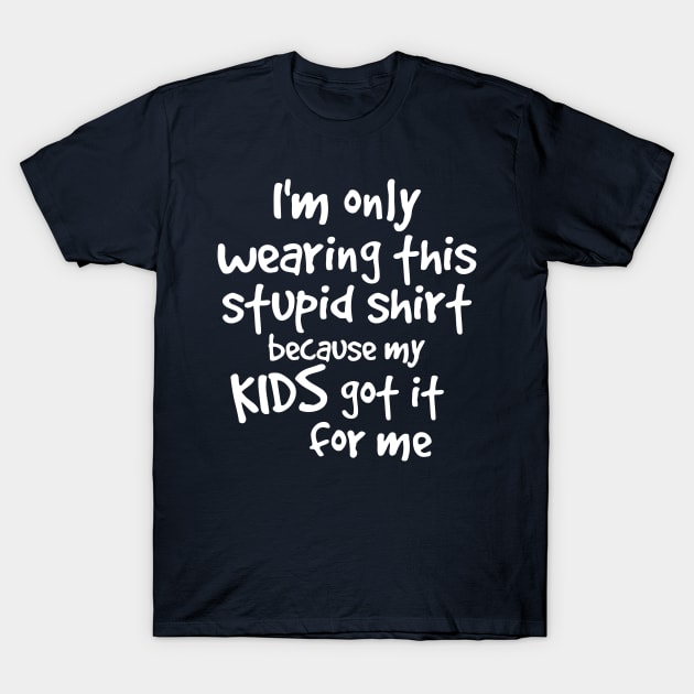 Funny dad shirt sayings discount